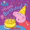 Happy Birthday! (Peppa Pig) (Eone)(Brožovaná) Happy Birthday! (Peppa Pig) (Eone)(Brožovaná)