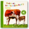 Počúvaj, čo to môže byť?: Farma - Svojtka&Co. Počúvaj, čo to môže byť?: Farma - Svojtka&Co.