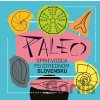 Paleo sprievodca po strednom Slovensku - Róbert Zajac Paleo sprievodca po strednom Slovensku - Róbert Zajac