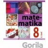 Matematika pre 8. ročník ZŠ a 3. roč. GOŠ - 2. časť Matematika pre 8. ročník ZŠ a 3. roč. GOŠ - 2. časť