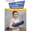 Relaxace pro učitelky mateřských škol - Bralo-Zeitler Katharina Relaxace pro učitelky mateřských škol - Bralo-Zeitler Katharina