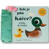 Kde je pán Káčer? Knižka do kočíka Kde je pán Káčer? Knižka do kočíka