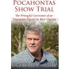 Pocahontas Show Trial Pocahontas Show Trial
