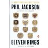 Eleven Rings - The Soul of Success - Hugh Delehanty, Jackson Phil Eleven Rings - The Soul of Success - Hugh Delehanty, Jackson Phil