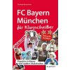 FC Bayern München für Klugscheißer (Brožovaná) FC Bayern München für Klugscheißer (Brožovaná)