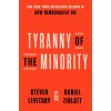 Tyranny of the Minority Tyranny of the Minority
