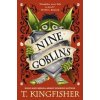 Nine Goblins - T. Kingfisher, Titan Books Ltd Nine Goblins - T. Kingfisher, Titan Books Ltd