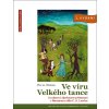 Ve víru Velkého tance Ve víru Velkého tance