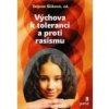 Výchova k toleranci a proti rasismu - Šišková Tatjana Výchova k toleranci a proti rasismu - Šišková Tatjana