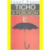 Ticho a publikum Ticho a publikum