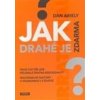 Jak drahé je zdarma? - Dan Ariely Jak drahé je zdarma? - Dan Ariely