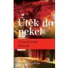 Útěk do pekel - František Niedl Útěk do pekel - František Niedl