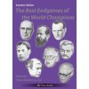 The Best Endgames of the World Champions Vol 1 The Best Endgames of the World Champions Vol 1