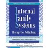 Internal Family Systems Therapy for Addictions: Trauma-Informed, Compassion-Based Interventions for Substance Use, Eating, Gambling and More (Martha Sweezy,Richard Schwartz)(Brožovaná) Internal Family Systems Therapy for Addictions: Trauma-Informed, Compassion-Based Interventions for Substance Use, Eating, Gambling and More (Martha Sweezy,Richard Schwartz)(Brožovaná)