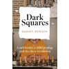 Dark Squares A cult leader, a child prodigy and the chess revolution - Danny Rensch, Headline Publishing Group Dark Squares A cult leader, a child prodigy and the chess revolution - Danny Rensch, Headline Publishing Group