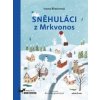 Sněhuláci z Mrkvonos - Ivona Březinová Sněhuláci z Mrkvonos - Ivona Březinová