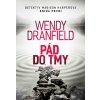 Pád do tmy - Wendy Dranfield Pád do tmy - Wendy Dranfield
