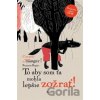 To aby som ťa mohla lepšie zožrať! - Francoise Rogier To aby som ťa mohla lepšie zožrať! - Francoise Rogier