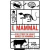 I, Mammal - Liam Drew I, Mammal - Liam Drew