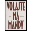 Volajte ma Mandy - Alena Sabuchová Volajte ma Mandy - Alena Sabuchová