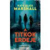 A titkok erdeje (Kate Alice Marshall)(Brožovaná) A titkok erdeje (Kate Alice Marshall)(Brožovaná)