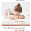 Co nás čeká v porodnici a co doma Co nás čeká v porodnici a co doma