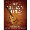 Cuban Masters Series - The Cuban Tres Cuban Masters Series - The Cuban Tres