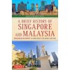 Brief History of Singapore and Malaysia (Christopher Hale)(Brožovaná) Brief History of Singapore and Malaysia (Christopher Hale)(Brožovaná)