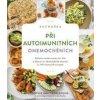 Kuchařka při autoimunitních onemocněních - Sophie Van Tiggelenová Kuchařka při autoimunitních onemocněních - Sophie Van Tiggelenová