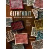 AlterKnit Stitch Dictionary (Andrea Rangel)(Pevná) AlterKnit Stitch Dictionary (Andrea Rangel)(Pevná)