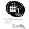White Goddess, The - Robert Graves White Goddess, The - Robert Graves