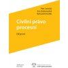 Civilní právo procesní Díl první - Lavický Petr Civilní právo procesní Díl první - Lavický Petr