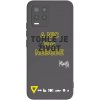 Picasee silikónový čierny obal pre Realme 8 4G - Kazma - TOHLE JE ŽIVOT A NIC VÍC NEBUDE Picasee silikónový čierny obal pre Realme 8 4G - Kazma - TOHLE JE ŽIVOT A NIC VÍC NEBUDE