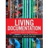 Living Documentation (Cyrille Martraire)(Pevná) Living Documentation (Cyrille Martraire)(Pevná)