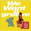 Rock Candy Funk Party - We Want Groove Rock Candy Funk Party - We Want Groove