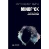 Mindf*ck - Christopher Wylie Mindf*ck - Christopher Wylie
