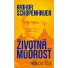 Životná múdrosť - Arthur Schopenhauer Životná múdrosť - Arthur Schopenhauer