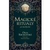 Magické rituály pro každý den - Olga Krumlovská, Natalie Terezie Krumlovská, Terezie Natalie Krumlovská (ilustrátor) Magické rituály pro každý den - Olga Krumlovská, Natalie Terezie Krumlovská, Terezie Natalie Krumlovská (ilustrátor)