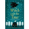 The Witch and the Tsar - Olesya Salnikova Gilmore The Witch and the Tsar - Olesya Salnikova Gilmore