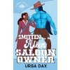 Smitten by the Alien Saloon Owner (Ursa Dax)(Brožovaná) Smitten by the Alien Saloon Owner (Ursa Dax)(Brožovaná)