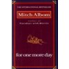 For One More Day (Mitch Albom)(Brožovaná) For One More Day (Mitch Albom)(Brožovaná)