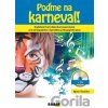 Poďme na karneval! - Björn Tischler Poďme na karneval! - Björn Tischler