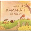 Moji kamaráti zo škôlky (pamätníček) Moji kamaráti zo škôlky (pamätníček)