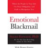 Emotional Blackmail (Susan Forward)(Brožovaná) Emotional Blackmail (Susan Forward)(Brožovaná)