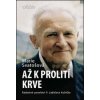 Až k prolití krve - Marie Svatošová Až k prolití krve - Marie Svatošová