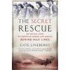 Secret Rescue (Cate Lineberry)(Brožovaná) Secret Rescue (Cate Lineberry)(Brožovaná)