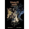 Umrlčí hnát a další podivné příhody z nepoznaných zemí - Mike Mignola Umrlčí hnát a další podivné příhody z nepoznaných zemí - Mike Mignola