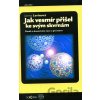 Jak vesmír přišel ke svým skvrnám - Janna Levin Jak vesmír přišel ke svým skvrnám - Janna Levin