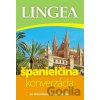 Španielčina - konverzácia so slovníkom a gramatikou - Lingea Španielčina - konverzácia so slovníkom a gramatikou - Lingea