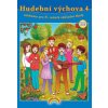 Hudební výchova 4 - Eva Chomoucká, Lenka Andrýsková Hudební výchova 4 - Eva Chomoucká, Lenka Andrýsková